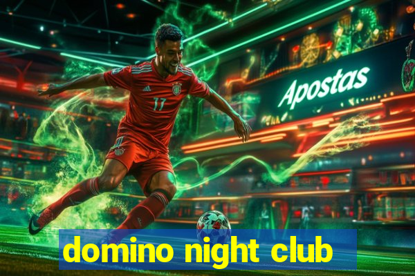 domino night club